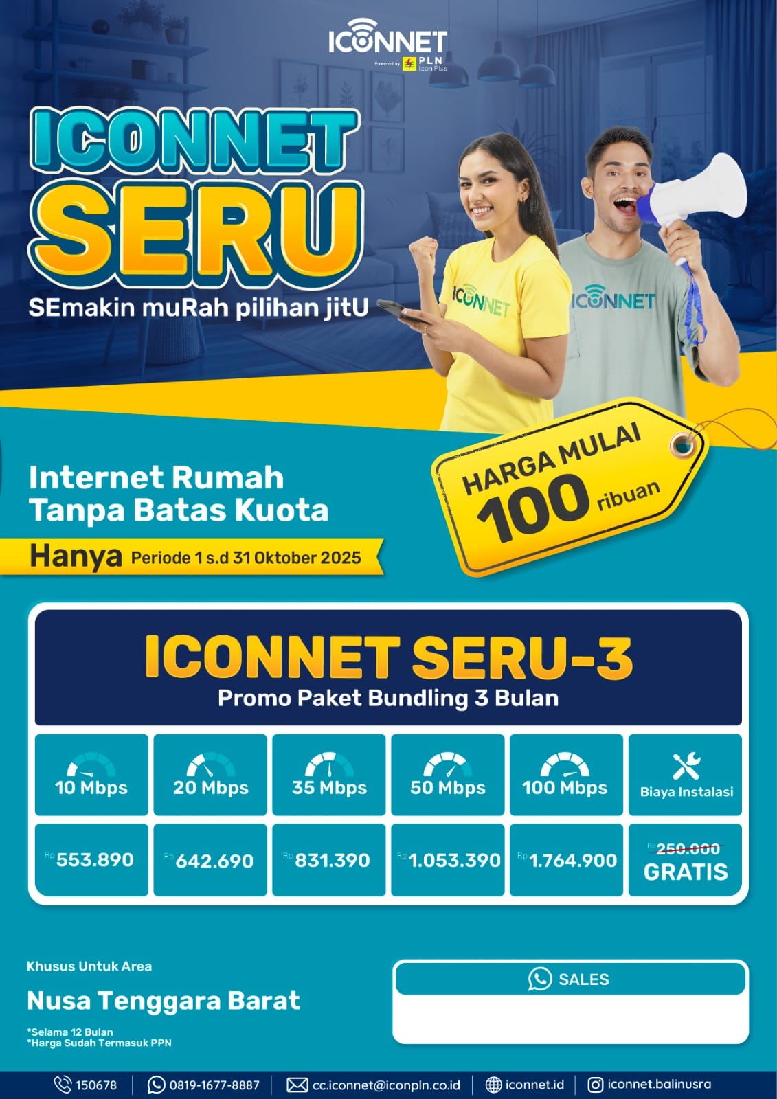 ICONNET SERU Promo ini berlaku khusus untuk pelanggan di wilayah Nusa Tenggara Barat (NTB).